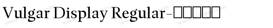Vulgar Display Regular字体转换